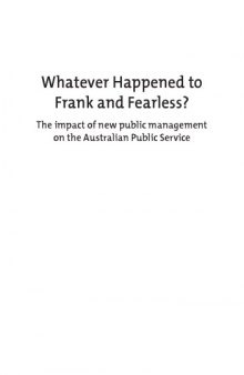 Whatever Happened to Frank and Fearless?: The Impact of New Public Management on the Australian Public Service