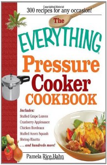 The Everything Pressure Cooker Cookbook  