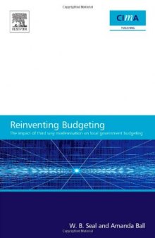 The Impact of Local Government Modernisation Policies on Local Budgeting-CIMA Research Report: The impact of third way modernisation on local government budgeting