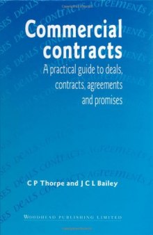 Commercial Contracts. A Practical Guide to Deals, Contracts, Agreements and Promises
