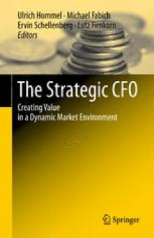 The Strategic CFO: Creating Value in a Dynamic Market Environment