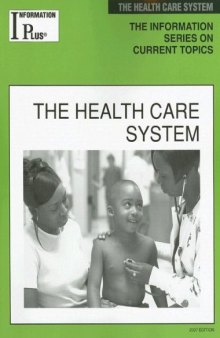 The Health Care System (Information Plus Reference Series)