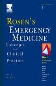 Rosen's emergency medicine: concepts and clinical practice, 6th Editon
