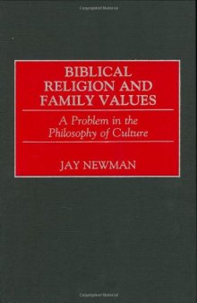 Biblical Religion and Family Values: A Problem in the Philosophy of Culture