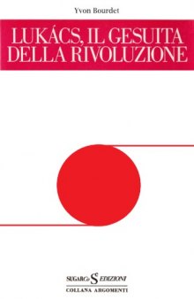 Lukacs, il gesuita della rivoluzione