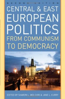 Central and East European Politics: From Communism to Democracy, 2nd Edition    