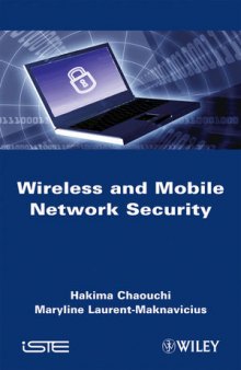 Wireless and Mobile Network Security: Security Basics, Security in On-the-shelf and Emerging Technologies