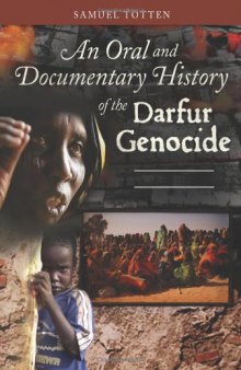 An Oral and Documentary History of the Darfur Genocide 2 volumes (Praeger Security International)  