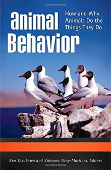 Animal Behavior: How and Why Animals Do the Things They Do