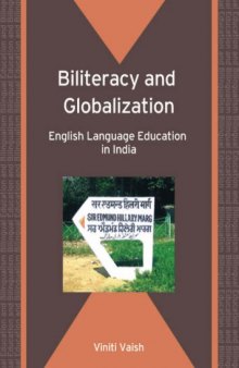 Biliteracy and Globalization: English Language Education in India (Bilingual Education and Bilingualism)