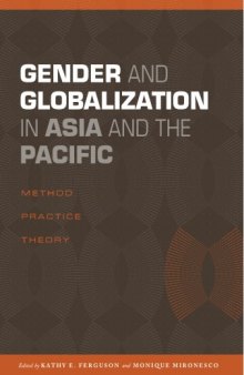 Gender and Globalization in Asia and the Pacific: Method, Practice, Theory