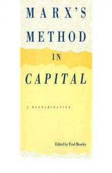 Marx's method in Capital : a reexamination
