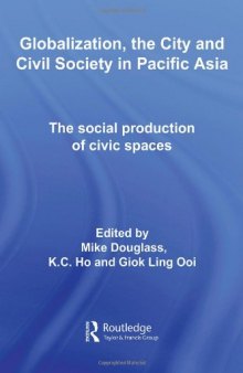 Globalization, the City and Civil Society in Pacific Asia (Rethinking Globalizations)