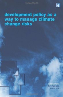 Development Policy as a Way to Manage Climate Change Risks (Climate Policy Series)