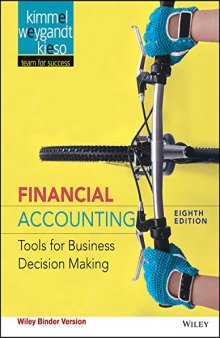 Financial Accounting, Binder Ready Version: Tools for Business Decision Making