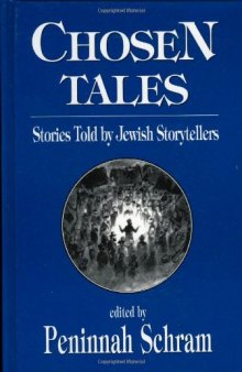 Chosen Tales: Stories Told by Jewish Storytellers