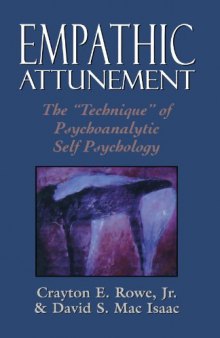 Empathic Attunement: The ’Technique’ of Psychoanalytic Self Psychology