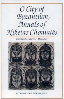 O city of Byzantium: Annals of Niketas Choniatēs  
