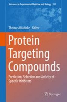 Protein Targeting Compounds: Prediction, Selection and Activity of Specific Inhibitors