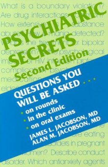 Psychiatric Secrets: Questions You Will Be Asked: On Rounds, in the Clinics, on Oral Exams, 2nd Edition