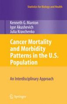 Cancer Mortality and Morbidity Patterns in the U.S. Population: An Interdisciplinary Approach