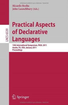 Practical Aspects of Declarative Languages: 13th International Symposium, PADL 2011, Austin, TX, USA, January 24-25, 2011. Proceedings