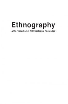 Ethnography and the Production of Anthropological Knowledge: Essays in Honour of Nicolas Peterson