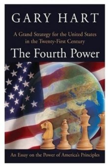 The Fourth Power: A Grand Strategy for the United States in the Twenty-First Century