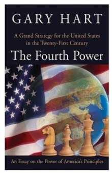 The Fourth Power: A Grand Strategy for the United States in the Twenty-First Century  