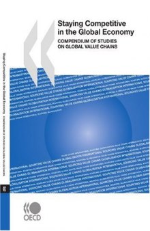 Staying competitive in the global economy: compendium of studies on global value chains  