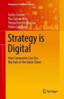 Strategy is Digital: How Companies Can Use Big Data in the Value Chain
