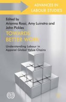 Towards Better Work: Understanding Labour in Apparel Global Value Chains