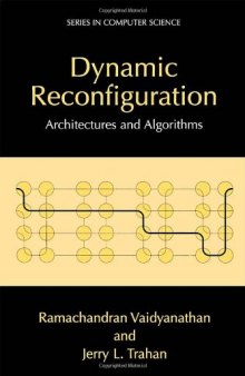 Dynamic Reconfiguration: Architectures and Algorithms 