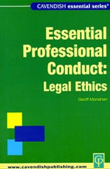 Essential Professional Conduct: Legal Ethics (Essential Professional Conduct)