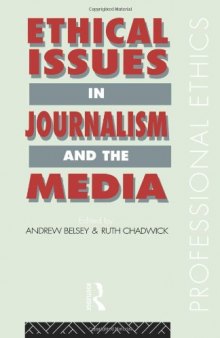 Ethical Issues in Journalism and the Media (Professional Ethics)