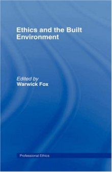 Ethics and the Built Environment (Professional Ethics)