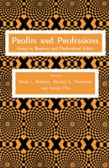 Profits and Professions: Essays in Business and Professional Ethics