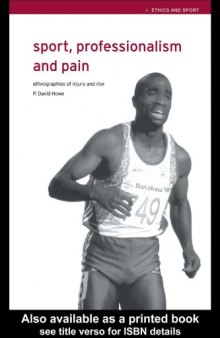 Sport, Professionalism and Pain-Ethnographis of Injury and Risk-Ethics and Sport