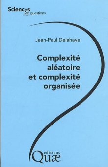 Complexité aléatoire et complexité organisée