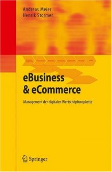 eBusiness & eCommerce: Management der digitalen Wertschöpfungskette, 1.Auflage