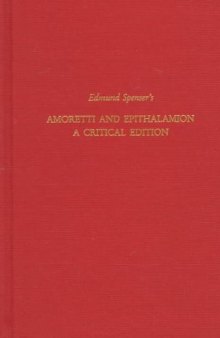Edmund Spenser's Amoretti and Epithalamion: A Critical Edition (Medieval and Renaissance Texts and Studies)