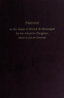 Preface to the Essays of Michel de Montaigne by his Adoptive Daughter, Marie le Jars de Gournay