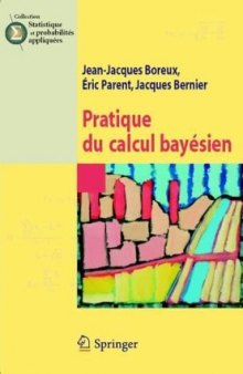 Pratique du calcul bayésien (Statistique et probabilités appliquées)