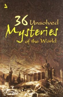 36 Unsolved Mysteries of the World