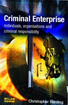 Criminal Enterprise: Individuals, Organisations and Criminal Responsibility  