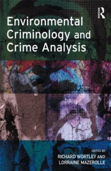 Environmental Criminology and Crime Analysis (Crime Science Series)