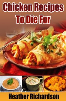 Chicken Recipes To Die For