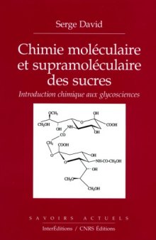 Chimie moléculaire et supramoléculaire des sucres : introduction chimique aux glycosciences