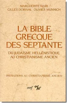 La Bible grecque des Septante: Du judaïsme hellénistique au christianisme ancien
