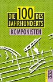 Die Hundert des Jahrhunderts. Komponisten.